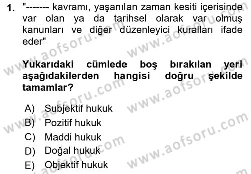 Temel Hukuk Bilgisi Dersi Ara Sınavı Deneme Sınav Soruları 1. Soru