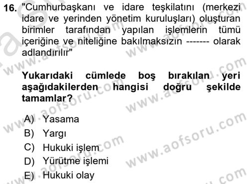 Temel Hukuk Bilgisi Dersi 2022 - 2023 Yılı (Vize) Ara Sınav Soruları 16. Soru