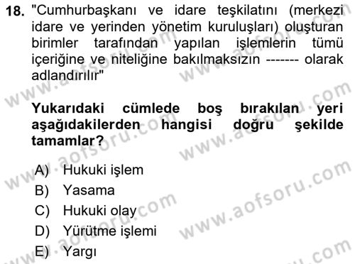 Temel Hukuk Bilgisi Dersi 2023 - 2024 Yılı (Vize) Ara Sınav Soruları 18. Soru