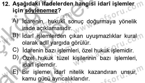 Temel İdare Hukuku Dersi 2012 - 2013 Yılı (Vize) Ara Sınav Soruları 12. Soru
