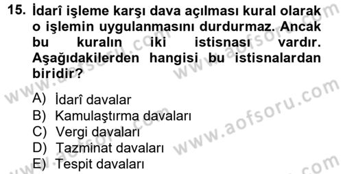 Temel İdare Hukuku Dersi 2012 - 2013 Yılı (Vize) Ara Sınav Soruları 15. Soru