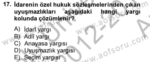 Temel İdare Hukuku Dersi 2012 - 2013 Yılı (Vize) Ara Sınav Soruları 17. Soru