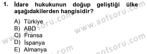 Temel İdare Hukuku Dersi 2012 - 2013 Yılı (Final) Dönem Sonu Sınav Soruları 1. Soru