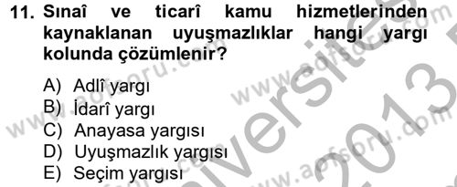Temel İdare Hukuku Dersi 2012 - 2013 Yılı (Final) Dönem Sonu Sınav Soruları 11. Soru