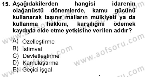 Temel İdare Hukuku Dersi 2012 - 2013 Yılı (Final) Dönem Sonu Sınav Soruları 15. Soru