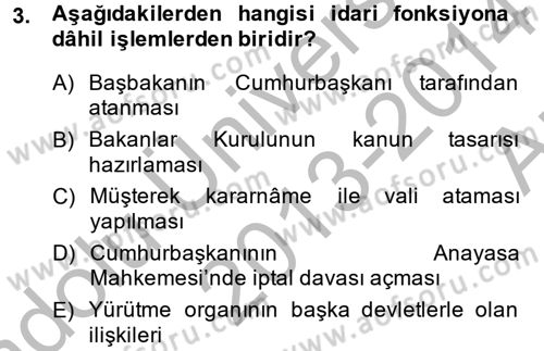 Temel İdare Hukuku Dersi 2013 - 2014 Yılı (Vize) Ara Sınavı 3. Soru