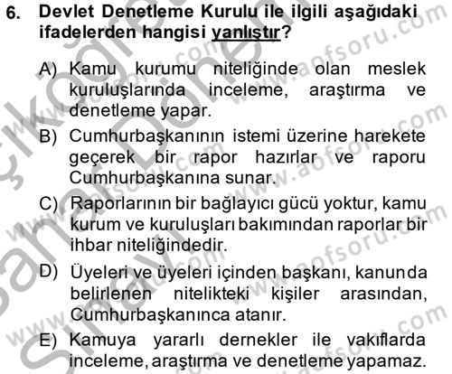 Temel İdare Hukuku Dersi 2013 - 2014 Yılı (Vize) Ara Sınavı 6. Soru