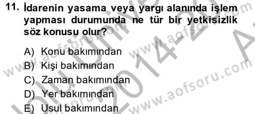 Temel İdare Hukuku Dersi 2014 - 2015 Yılı (Vize) Ara Sınav Soruları 11. Soru