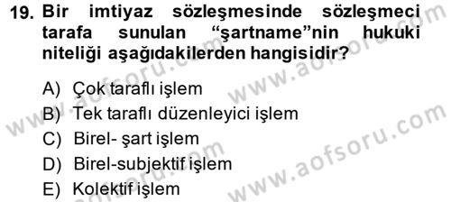 Temel İdare Hukuku Dersi 2014 - 2015 Yılı (Vize) Ara Sınav Soruları 19. Soru