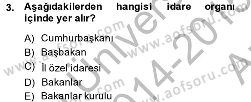 Temel İdare Hukuku Dersi 2014 - 2015 Yılı (Vize) Ara Sınav Soruları 3. Soru