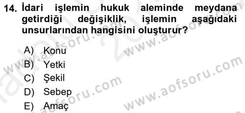 Temel İdare Hukuku Dersi 2015 - 2016 Yılı (Vize) Ara Sınav Soruları 14. Soru