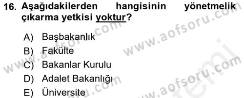 Temel İdare Hukuku Dersi 2015 - 2016 Yılı (Vize) Ara Sınav Soruları 16. Soru