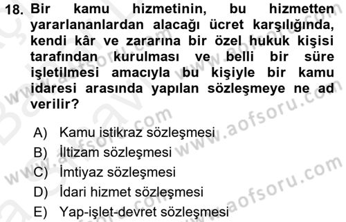 Temel İdare Hukuku Dersi 2015 - 2016 Yılı (Vize) Ara Sınav Soruları 18. Soru