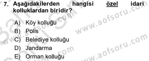 Temel İdare Hukuku Dersi 2015 - 2016 Yılı (Final) Dönem Sonu Sınav Soruları 7. Soru