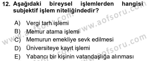 Temel İdare Hukuku Dersi 2016 - 2017 Yılı (Vize) Ara Sınav Soruları 12. Soru