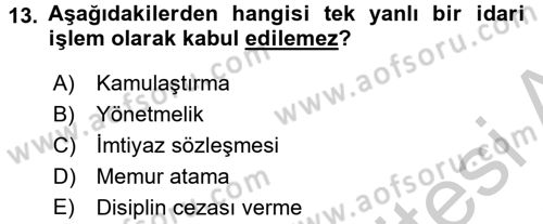 Temel İdare Hukuku Dersi 2016 - 2017 Yılı (Vize) Ara Sınav Soruları 13. Soru
