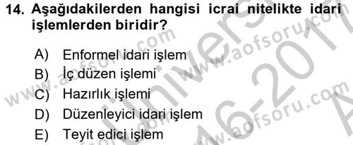 Temel İdare Hukuku Dersi 2016 - 2017 Yılı (Vize) Ara Sınav Soruları 14. Soru