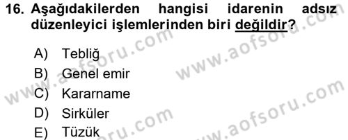 Temel İdare Hukuku Dersi 2016 - 2017 Yılı (Vize) Ara Sınav Soruları 16. Soru