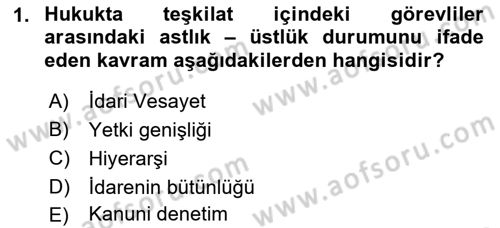 Temel İdare Hukuku Dersi 2018 - 2019 Yılı Yaz Okulu Sınav Soruları 1. Soru