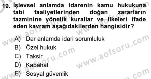 Temel İdare Hukuku Dersi 2018 - 2019 Yılı Yaz Okulu Sınav Soruları 19. Soru
