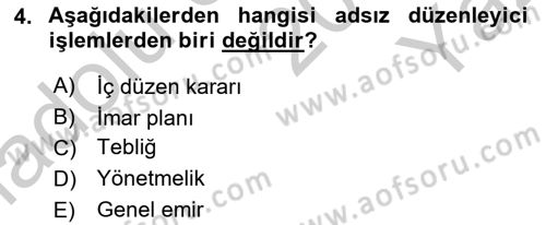 Temel İdare Hukuku Dersi 2018 - 2019 Yılı Yaz Okulu Sınav Soruları 4. Soru