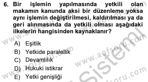 Temel İdare Hukuku Dersi 2018 - 2019 Yılı Yaz Okulu Sınav Soruları 6. Soru