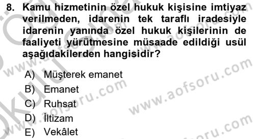 Temel İdare Hukuku Dersi 2018 - 2019 Yılı Yaz Okulu Sınav Soruları 8. Soru
