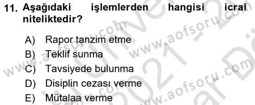 Temel İdare Hukuku Dersi 2021 - 2022 Yılı (Vize) Ara Sınav Soruları 11. Soru