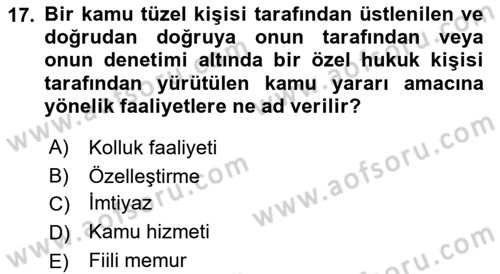 Temel İdare Hukuku Dersi 2021 - 2022 Yılı (Vize) Ara Sınav Soruları 17. Soru