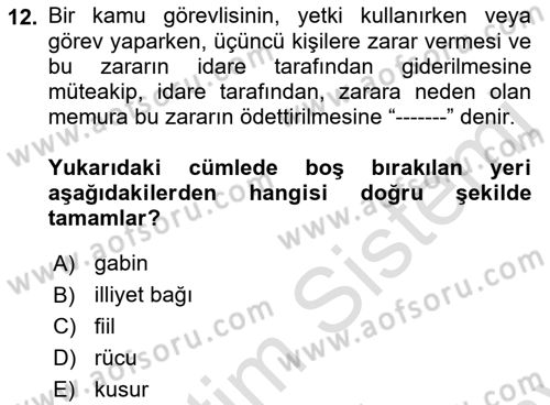 Temel İdare Hukuku Dersi 2021 - 2022 Yılı (Final) Dönem Sonu Sınav Soruları 12. Soru
