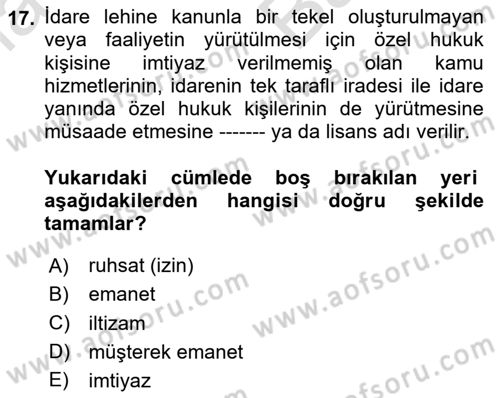 Temel İdare Hukuku Dersi 2023 - 2024 Yılı (Vize) Ara Sınav Soruları 17. Soru