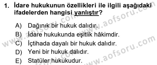 Temel İdare Hukuku Dersi 2023 - 2024 Yılı (Final) Dönem Sonu Sınav Soruları 1. Soru