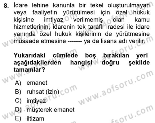 Temel İdare Hukuku Dersi 2024 - 2025 Yılı Yaz Okulu Sınav Soruları 8. Soru