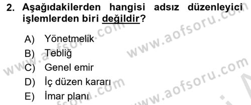 Temel İdare Hukuku Dersi 2025 - 2026 Yılı (Final) Dönem Sonu Sınav Soruları 2. Soru