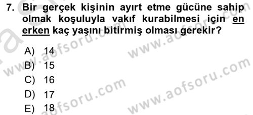 Medeni Hukuk Bilgisi Dersi Ara Sınavı Deneme Sınav Soruları 7. Soru