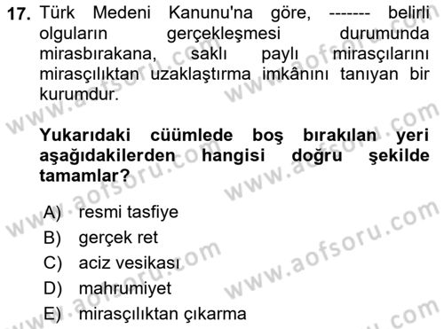 Medeni Hukuk Bilgisi Dersi 2021 - 2022 Yılı (Final) Dönem Sonu Sınav Soruları 17. Soru