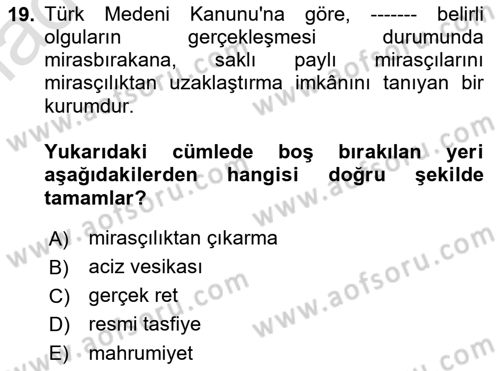 Medeni Hukuk Bilgisi Dersi 2021 - 2022 Yılı Yaz Okulu Sınav Soruları 19. Soru
