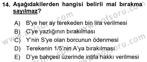 Medeni Hukuk Bilgisi Dersi 2023 - 2024 Yılı (Final) Dönem Sonu Sınav Soruları 14. Soru
