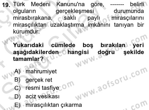 Medeni Hukuk Bilgisi Dersi 2023 - 2024 Yılı (Final) Dönem Sonu Sınav Soruları 19. Soru