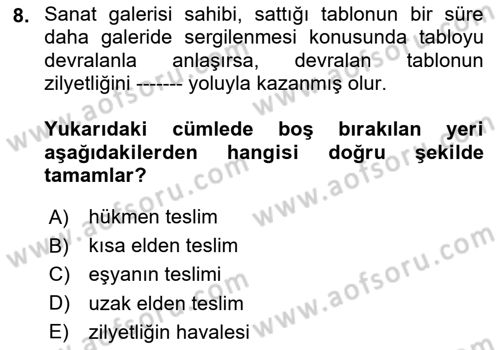 Medeni Hukuk Bilgisi Dersi 2023 - 2024 Yılı Yaz Okulu Sınav Soruları 8. Soru