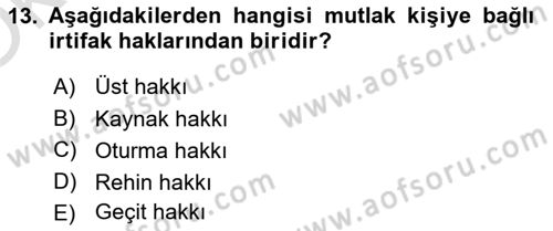 Medeni Hukuk Bilgisi Dersi 2024 - 2025 Yılı Yaz Okulu Sınav Soruları 13. Soru