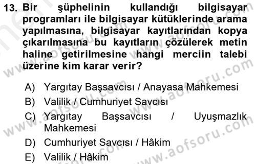 Bilişim Hukuku Dersi 2017 - 2018 Yılı (Vize) Ara Sınav Soruları 13. Soru