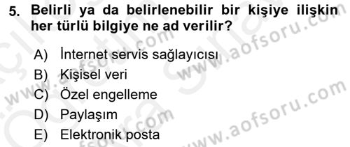 Bilişim Hukuku Dersi 2017 - 2018 Yılı (Vize) Ara Sınavı 5. Soru