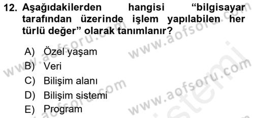 Bilişim Hukuku Dersi 2018 - 2019 Yılı (Vize) Ara Sınav Soruları 12. Soru