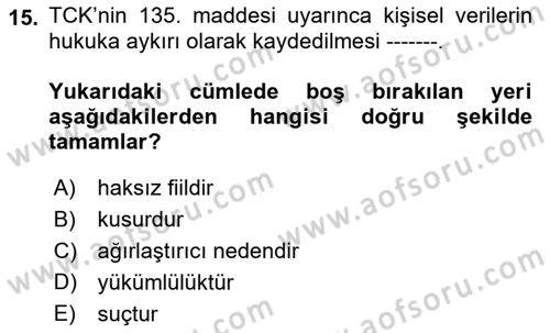 Bilişim Hukuku Dersi 2018 - 2019 Yılı (Vize) Ara Sınav Soruları 15. Soru