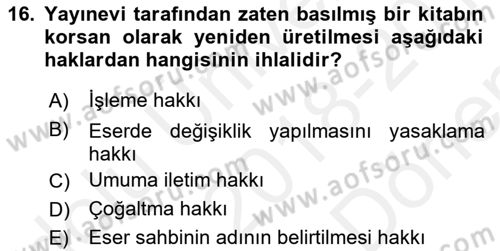 Bilişim Hukuku Dersi 2018 - 2019 Yılı (Final) Dönem Sonu Sınavı 16. Soru