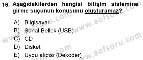 Bilişim Hukuku Dersi 2021 - 2022 Yılı (Vize) Ara Sınav Soruları 16. Soru