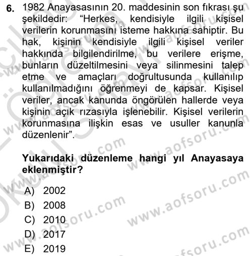 Bilişim Hukuku Dersi 2021 - 2022 Yılı Yaz Okulu Sınav Soruları 6. Soru