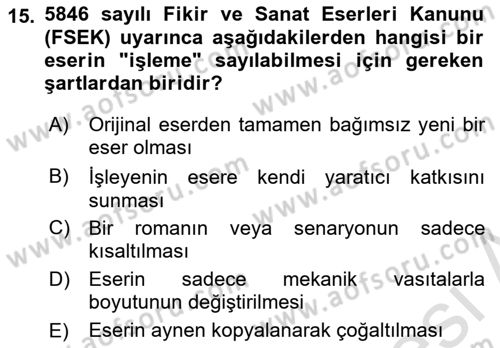Bilişim Hukuku Dersi 2025 - 2026 Yılı (Final) Dönem Sonu Sınav Soruları 15. Soru