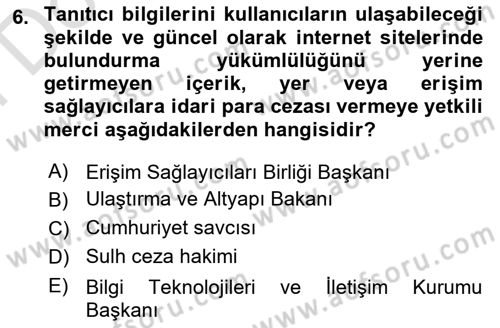 Bilişim Hukuku Dersi 2025 - 2026 Yılı (Final) Dönem Sonu Sınav Soruları 6. Soru